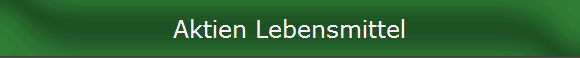 Aktien Lebensmittel